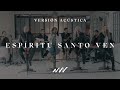 Espíritu Santo Ven | Versión Acústica | New Wine