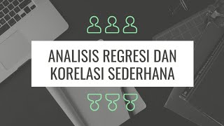 ANALISIS REGRESI & KORELASI SEDERHANA