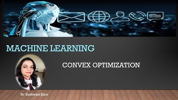 CONVEX OPTIMIZATION IN MACHINE LEARNING