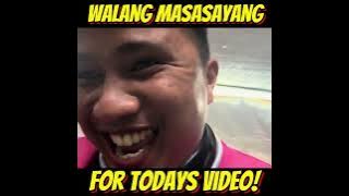 Walang Masasayang For Todays Video!