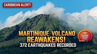 Mount Pelée : Killer Volcano Reawakens :372 Earthquakes