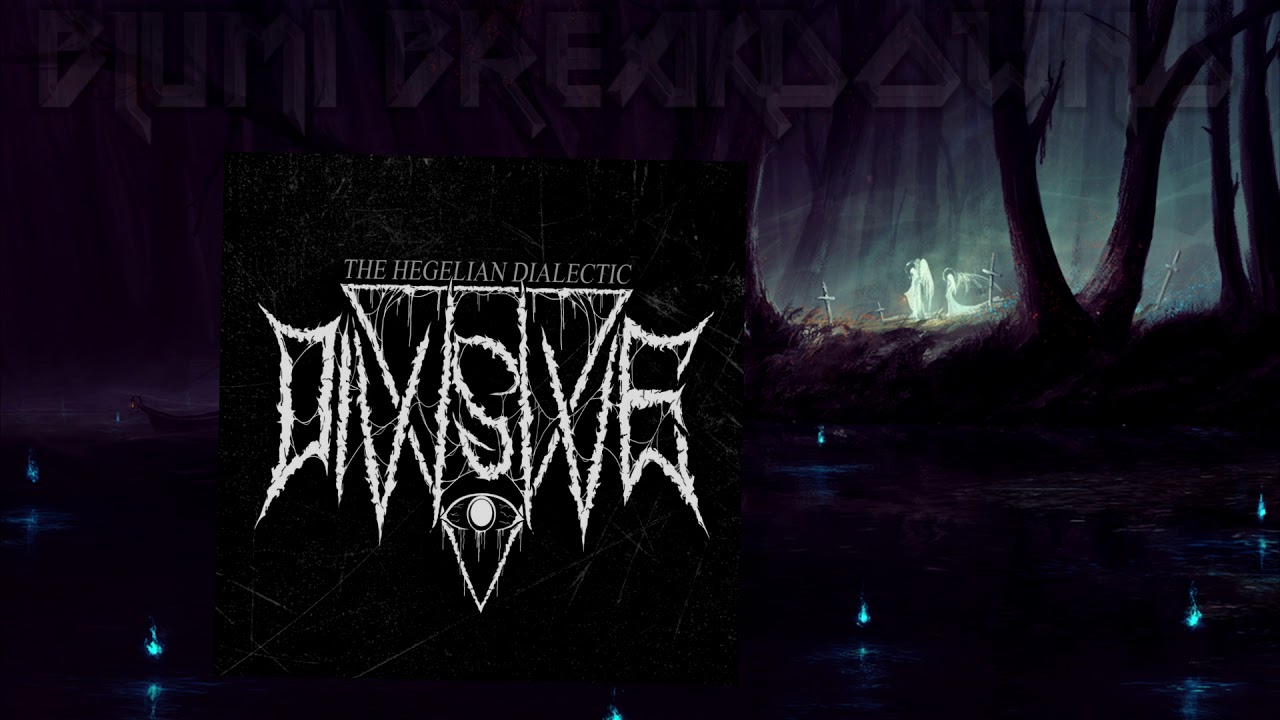 Divisive - The Hegelian Dialectic (Full EP // 2018) Deathcore / Downtempo
