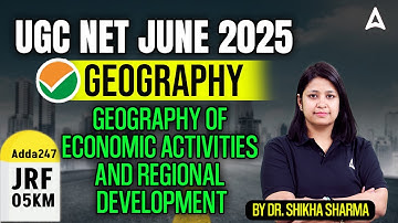 UGC NET Geography Unit 6 | Geography Of Economic Activities And Regional Development