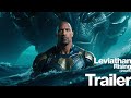 Leviathan Rising (2025) - First Trailer | Dwyane Johnson | New Concept Trailer [4K]