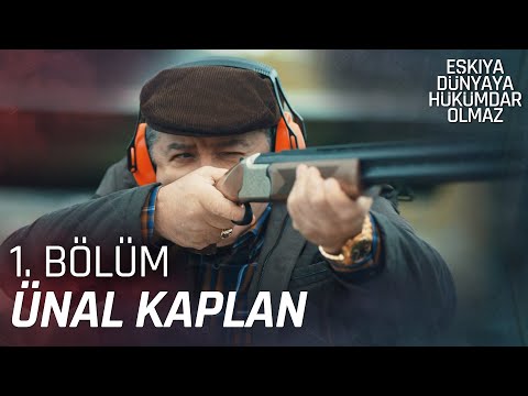 Ünal Kaplan 1. Bölüm Sahneleri | Eşkıya Dünyaya Hükümdar Olmaz