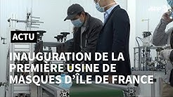 Coronavirus: inauguration de la première usine de masques d'Ile-de-France | AFP