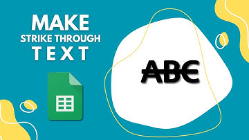How to Make Strike Through Text in Google Sheets