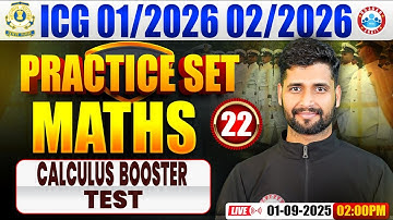 ICG GD Maths Practice Set | Maths Practice Set #22 | Calculus Booster Test | Coast Guard Maths