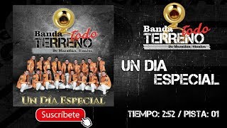 BANDA TODO TERRENO | UN DÍA ESPECIAL || @MusicFM_Letras ||