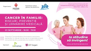 CANCER ÎN FAMILIE: RISCURI, PREVENŢIE ŞI URMĂRIRE MEDICALĂ