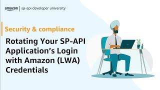 Amazon Selling Partner API (SP-API) | Rotating Your Application's LWA Credentials screenshot 5
