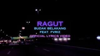 Budak Belakang - RAGUT FEAT. FVRIZ