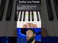 Another Love tutorial #piano #pianotutorial #pianomusic #shortsmusic #shortsviral #shorts #fyp