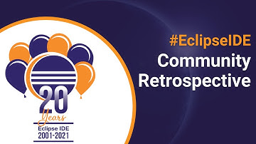 Eclipse IDE 20th Anniversary - Community Retrospective