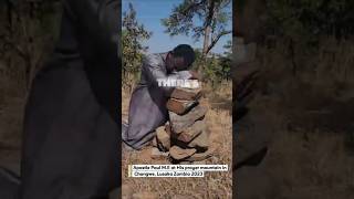 Apostle Paul M.E at His prayer mountain in Chongwe, Lusaka Zambia 🇿🇲 2023