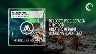 Re:locate Pres. Octagen & Hydroid - Creature Of Habit (Octagen's Abajo Remix) [Trance Classics]