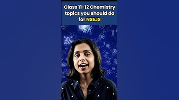 Class 11 & 12 Chemistry Topics you should do for NSEJS Preparation | VOS