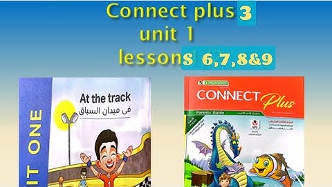 Connect plus 3 unit 1 (part2)كونكت بلس تالته ابتدائي الوحده الاولى
