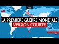 La premire guerre mondiale  version courte