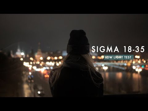 SIGMA 18-35 1.8 Low Light Test - YouTube