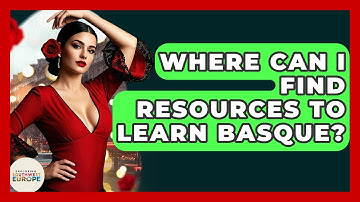 Where Can I Find Resources To Learn Basque? - Exploring Southwest Europe