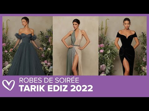 Robes de soirée - TARIK EDIZ Collection 2022