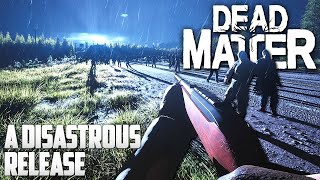 A DISASTROUS Steam Release! - Dead Matter