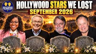 Hollywood Celebrities Who Died in September 2026
