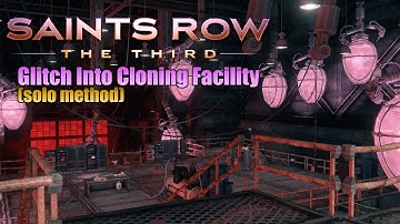 Saints Row The Third Glitch Into Cloning Facility (Solo Method)