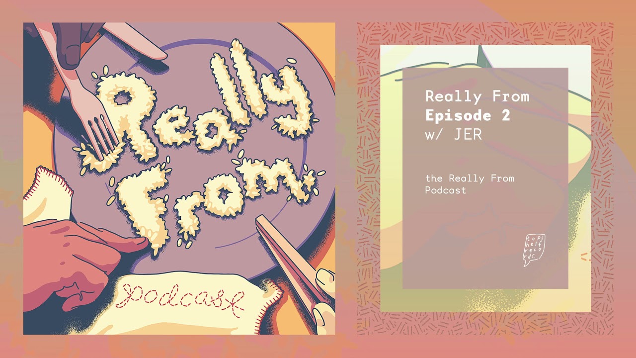 Really From Podcast - Episode 2 w/ JER