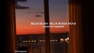 Billie Eilish - Billie Bossa Nova cover en español