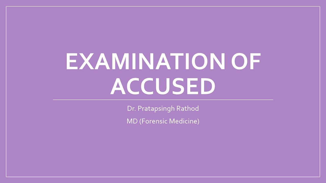 Examination of Accused