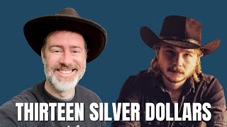 Songwriter Reacts: Colter Wall - Thirteen Silver Dollars