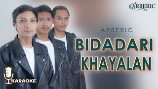 Bidadari Khayalan - Arberic (Karaoke Version)