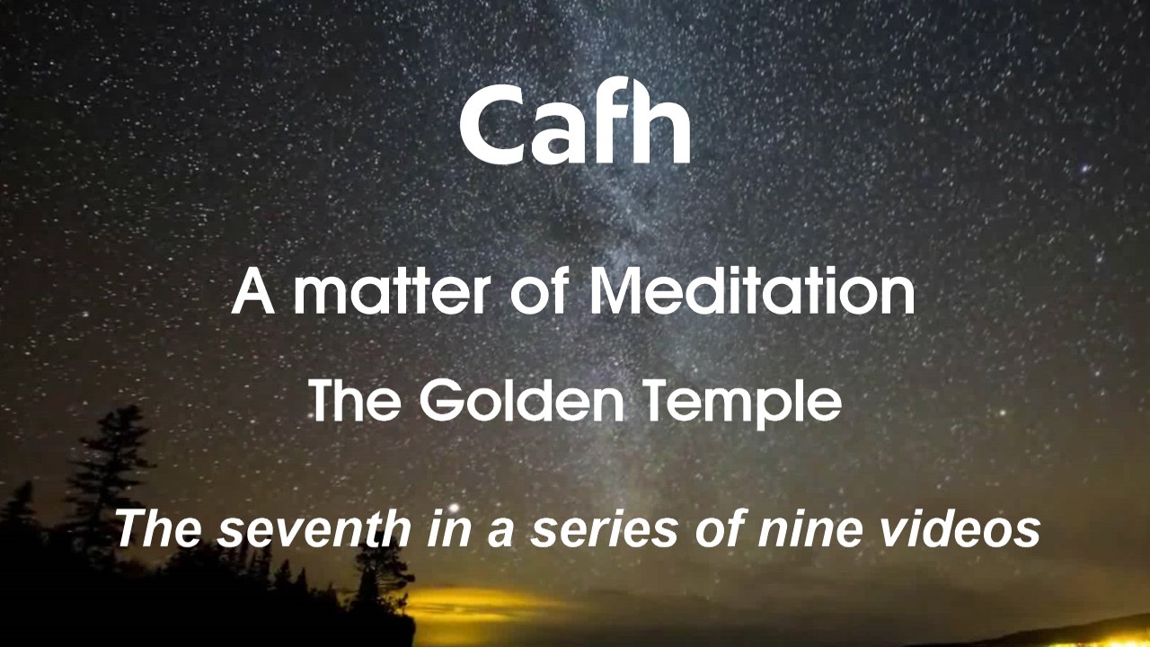 Cafh | A matter of Meditation (7/9): The Golden Temple