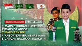 Kumpulan Lagu #NU #ANSOR #BANSER Populer 2021