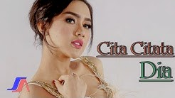 Cita Citata - Dia (Official Music Video)  - Durasi: 3:19. 