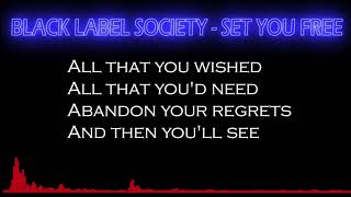Black Label Society - Set You Free with Lyrics