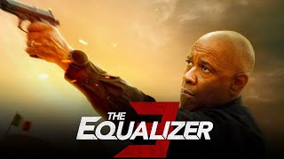 Equalizer 3 Movie | Denzel Washington, Dakota Fanning, David D | Review And Fact