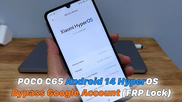 POCO C65 Android 14 HyperOS -  Bypass Google Account (FRP Lock)