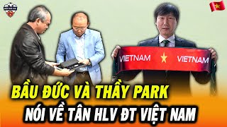Thầy Park Và Bầu Đức Nhận Xét Bất Ngờ Về Tân HLV ĐT Việt Nam Kim Sang Sik, NHM Bật Ngửa
