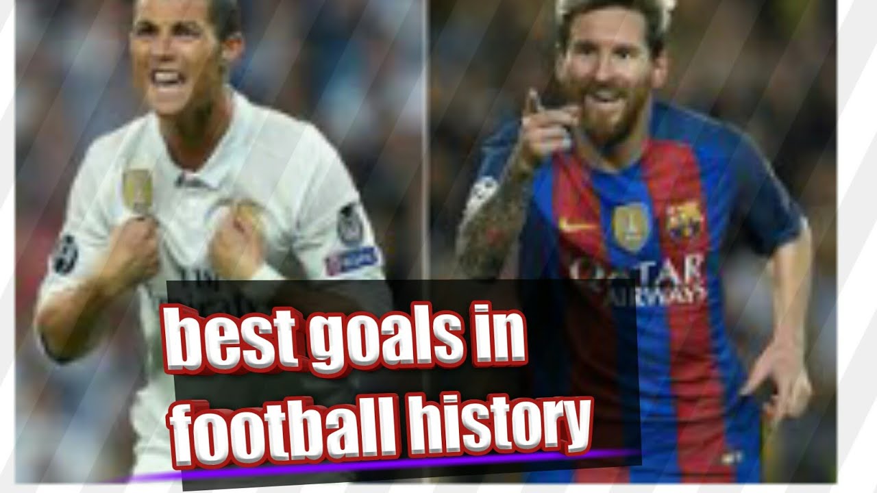 Top 10 best goals in football history(