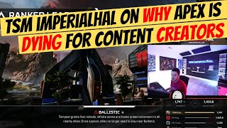 Tsm imperialhal on WHY APEX is DYING for content CREATORS #apex #imperialhal #apexlegendsclips