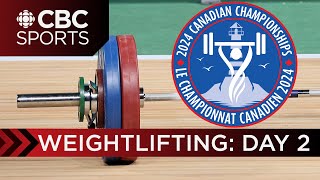 2024 Canadian Senior Weightlifting Championships: Day 2 | CBC Sports