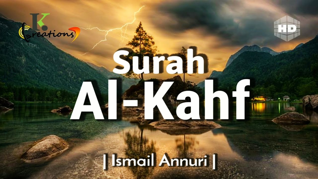 Surah Al Kahf     Beautiful Recitation By Ismail Annuri  English Translation HD