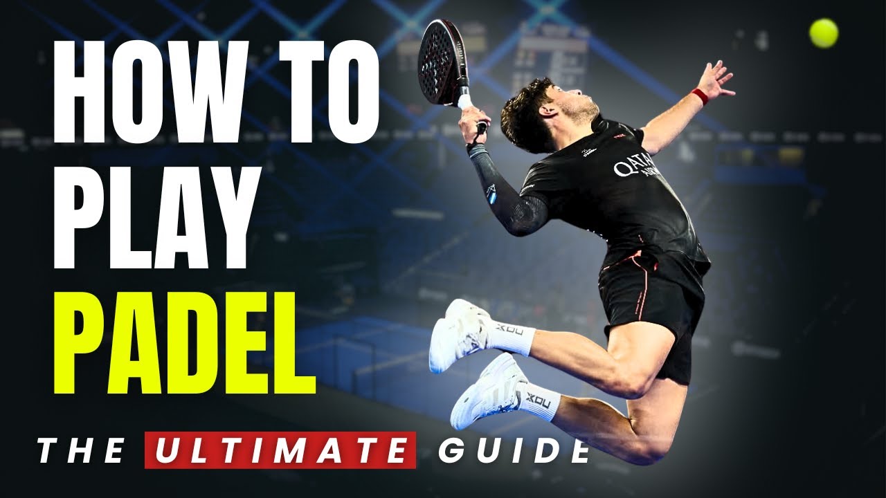 Padel Guide How To Play Padel (Complete Beginner’s Guide) - YouTube