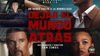 Análisis de la película “ Dejar el Mundo atrás “