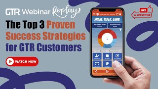 The Top 3 Proven Success Strategies for GTR Customers | Get The Referral