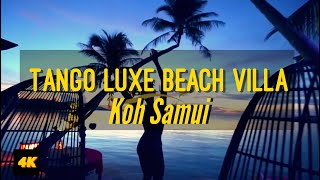 Tango Luxe Beach Villa | Koh Samui - Thailand [4K]
