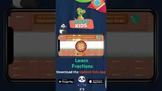 Learn Fractions by Playing Games on Upbind Kids App | Download From Play Store or App Store screenshot 4